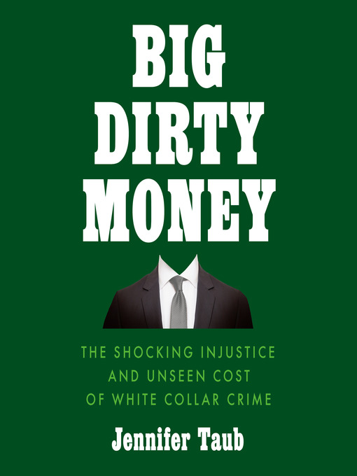 Title details for Big Dirty Money by Jennifer Taub - Available
